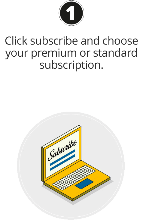 Click subscribe and choose your premium or standard subscription.